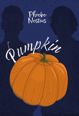 Pumpkin (e-bok) av Phoebe Nestius