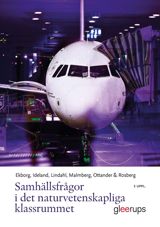Samhällsfrågor i det naturvetenskapliga klassrummet 2 uppl.