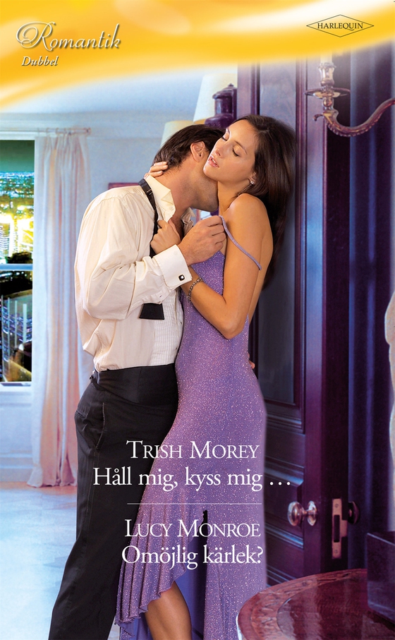Håll mig, kyss mig … / Omöjlig kärlek?