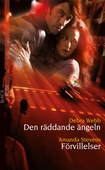 Den räddande ängeln / Förvillelser