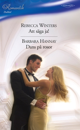 Att säga ja! / Dans på rosor (e-bok) av Rebecca