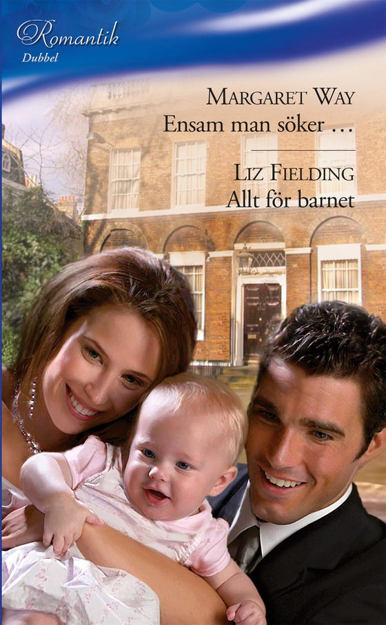 Ensam man söker … / Allt för barnet