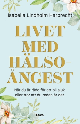 Livet med hälsoångest (e-bok) av Isabella Lindh