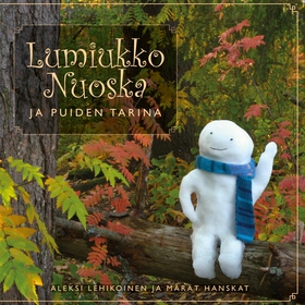 Lumiukko Nuoska ja puiden tarina (e-bok) av Ale