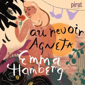 Au revoir Agneta (ljudbok) av Emma Hamberg