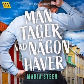 Man tager vad någon haver (ljudbok) av Maria St