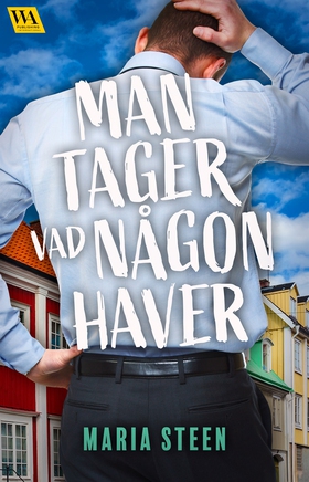 Man tager vad någon haver (e-bok) av Maria Stee