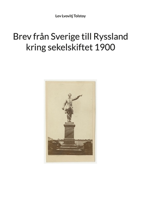 Brev från Sverige till Ryssland kring sekelskif