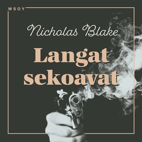 Langat sekoavat (ljudbok) av Nicholas Blake