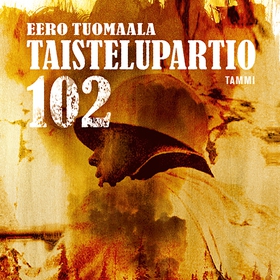 Taistelupartio 102 (ljudbok) av Eero Tuomaala