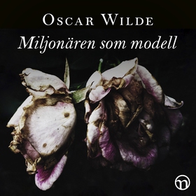 Miljonären som modell (ljudbok) av Oscar Wilde