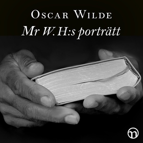 Mr W. H:s porträtt (ljudbok) av Oscar Wilde
