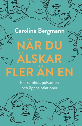 När du älskar fler än en (e-bok) av Caroline Be