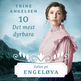 Det mest dyrbara (ljudbok) av Trine Angelsen