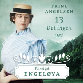 Det ingen vet (ljudbok) av Trine Angelsen