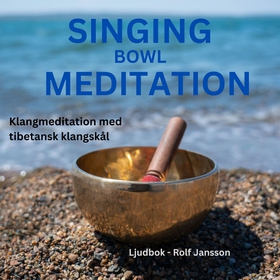 Singing Bowls - Klangmeditation med tibetansk k