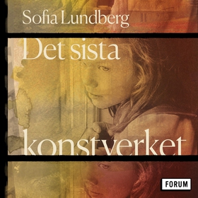 Det sista konstverket (ljudbok) av Sofia Lundbe