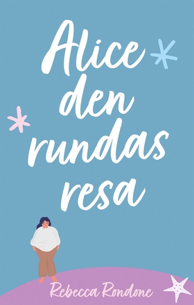 Alice den rundas resa (e-bok) av Rebecca Rondon