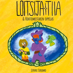 Loitsija Tiia: & rohtomestarin oppilas (e-bok)