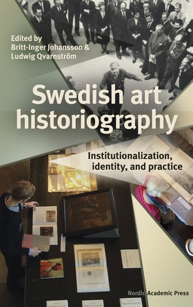 Swedish art historiography : Institutionalizati