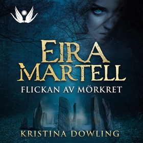 Eira Martell - Flickan av mörkret (ljudbok) av 