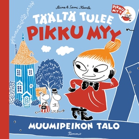 Täältä tulee pikku Myy 2. Muumipeikon talo (e-b