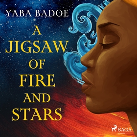 A Jigsaw of Fire and Stars (ljudbok) av Yaba Ba