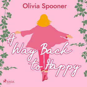 A Way Back to Happy (ljudbok) av Olivia Spooner
