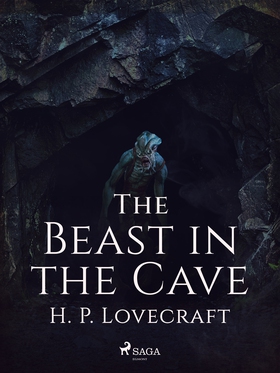 The Beast in the Cave (e-bok) av H. P. Lovecraf