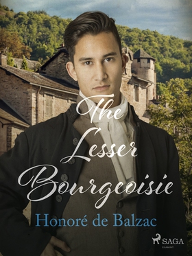 The Lesser Bourgeoisie (e-bok) av Honoré De Bal