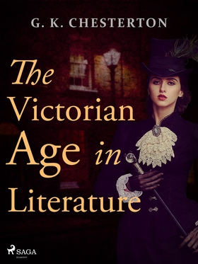 The Victorian Age in Literature (e-bok) av G. K