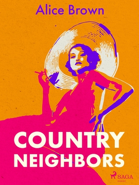 Country Neighbors (e-bok) av Alice Brown