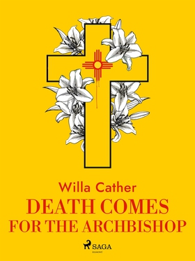 Death Comes for the Archbishop (e-bok) av Willa