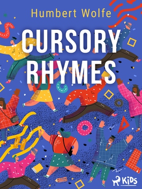 Cursory Rhymes (e-bok) av Humbert Wolfe