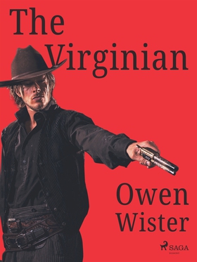 The Virginian (e-bok) av Owen Wister