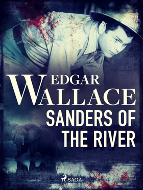 Sanders of the River (e-bok) av Edgar Wallace