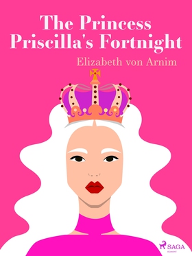 The Princess Priscilla's Fortnight (e-bok) av E