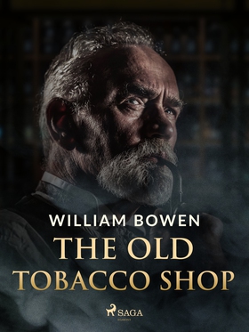 The Old Tobacco Shop (e-bok) av William Bowen