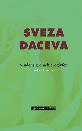 Vindens gröna hieroglyfer (e-bok) av Sveza Dace