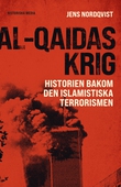 al-Qaidas krig : Historien bakom den islamistiska terrorismen