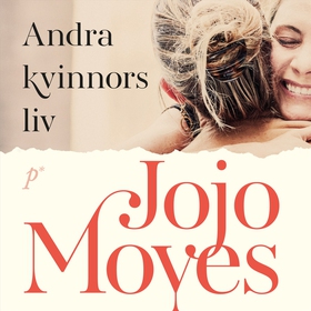 Andra kvinnors liv (ljudbok) av Jojo Moyes