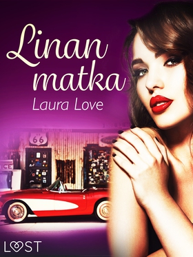 Linan matka – eroottinen novelli (e-bok) av Lau