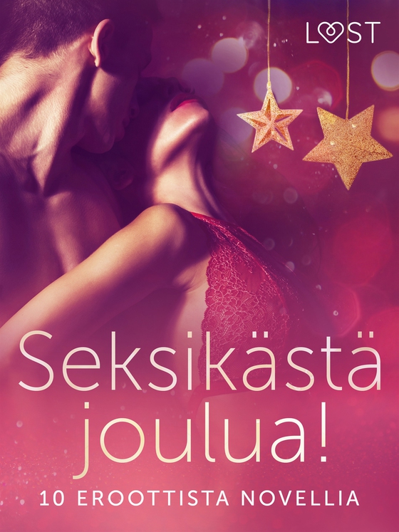Seksikästä joulua! 10 eroottista novellia (e-bok) av LUST authors