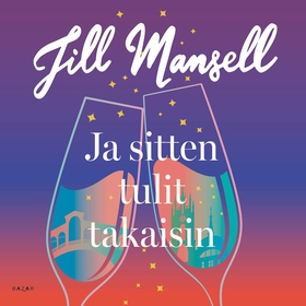 Ja sitten tulit takaisin (ljudbok) av Jill Mans