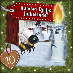 Humlan Djojjs Julkalender (Avsnitt 10) (ljudbok