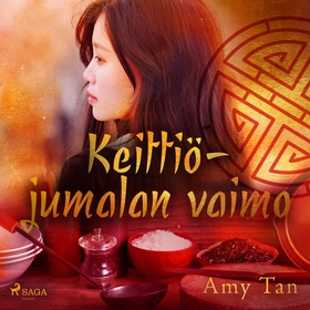 Keittiöjumalan vaimo (ljudbok) av Amy Tan