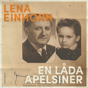 En låda apelsiner (ljudbok) av Lena Einhorn