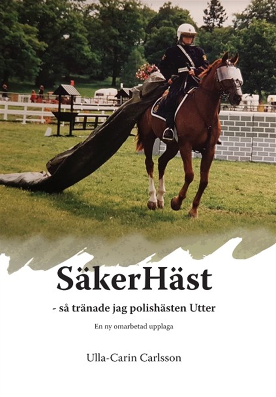 SäkerHäst - så tränade jag polishästen Utter (omarbetad nyutgåva)