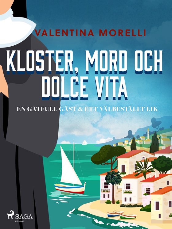 Kloster, mord och dolce vita - En gåtfull gäst &amp; Ett välbeställt lik