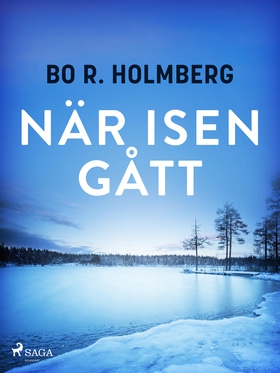 När isen gått (e-bok) av Bo R. Holmberg
